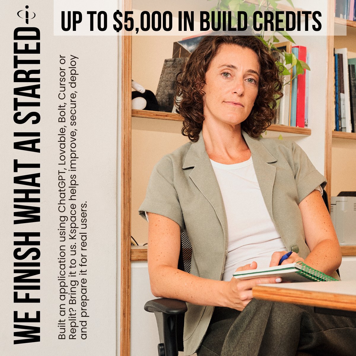 We finish what AI started — up to $5,000 in build credits